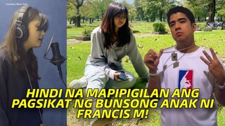 WOW! | BUNSONG ANAK NI FRANCIS M RECORDING ARTIST NA!