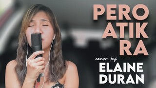 Pero Atik Ra - (c) Jacky Chang | Elaine Duran Covers