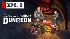 Delicious In Dungeon sub indo episode 2