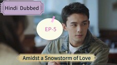Amidst a Snowstorm of Love EP-5 Hindi Dubbed