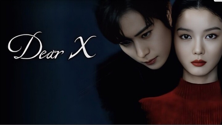 🇰🇷Dear X (ENGLISH SUB): Episode 11
