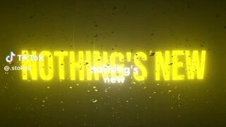 nothing's new