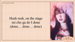 LEE CHAE YEON (이채연) – HUSH RUSH (Easy Lyrics)