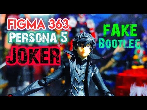 This Is NOT: Mô Hình FIGMA PERSONA  5 JOKER ( Bootleg Alert!!! ) Review Action Figure 363