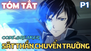 Sát thần chuyển trường - Code Breaker - Phần 1 - Tóm Tắt Anime Hay | Flick Anime