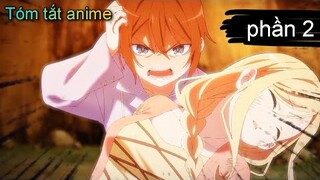 tóm tắt anime | main sở hữu 1002 ma lực, nhưng bị lầm tưởng thành 2 ma lực | part 2| kira_review all