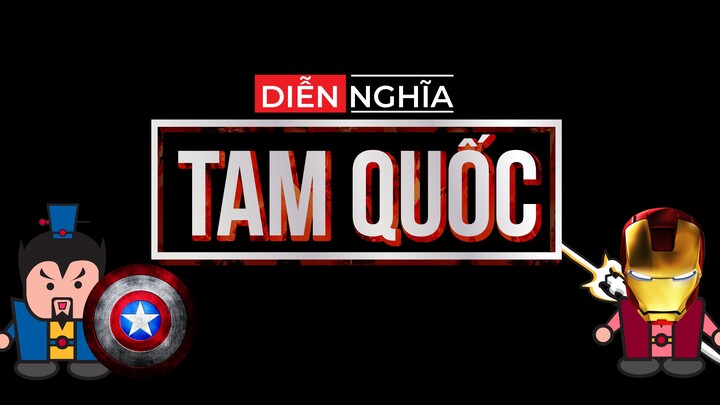 Tam Quốc Diễn Nghĩa ở 1 vũ trụ khác (Phần 1)