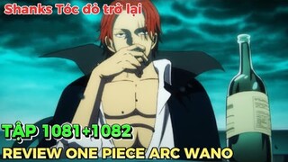 REVIEW ONE PIECE TẬP 1081-1082 l Bò Lục Vs Cửu Hồng Bao l Shanks Tái Xuất l Sabo Vẫn Còn Sống