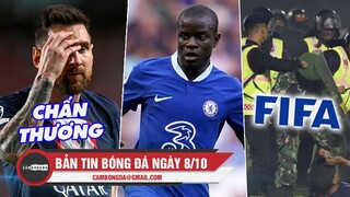 Bản tin sáng 8/10 | Messi dính chấn thương; Kante sắp rời Chelsea; Indo không bị FIFA phạt