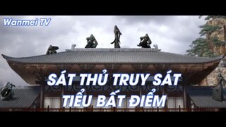 Sát thủ truy sát Tiểu Bất Điểm! - Thế giới hoàn mỹ Tập 9