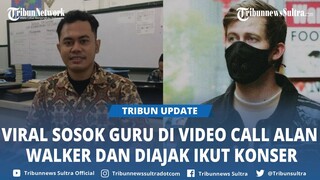 Viral Sosok Tri Adinata, Guru di Medan Di-video call Alan Walker, Kini Diajak Ikut Konser di Jakarta