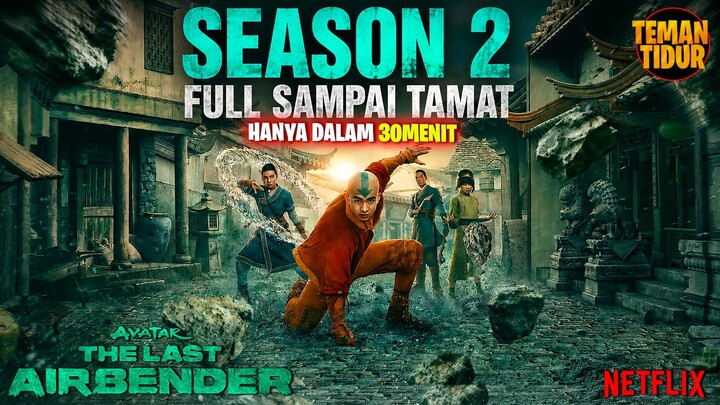 AVATAR THE LAST AIRBENDER SEASON 2‼️