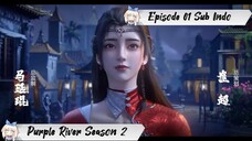 [ EPISODE 01 ] Purple River Season 2 - 1080p Super Duper HD Sub Indo