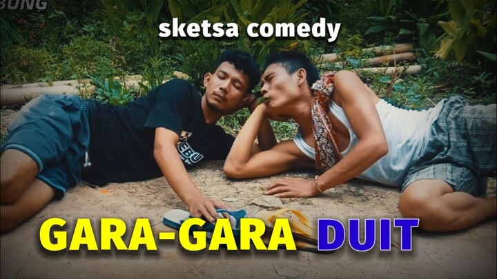 GARA GARA DUIT  Sketsa comedy