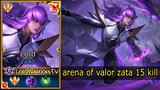 arena of valor zata 15 kill first time i played this hero