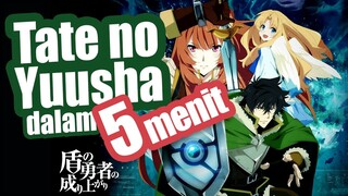Tate no Yuusha no Nariagari dalam 5 menit | Belum Wibu Cerita