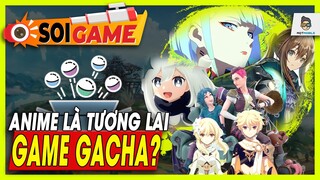 Anime là tương lai của GAME GACHA? | Mọt Game Mobile