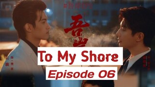 TO.MY.SHORE ENGSUB (EP06)