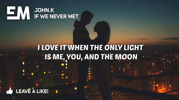 If We Never Met *Music Clips*