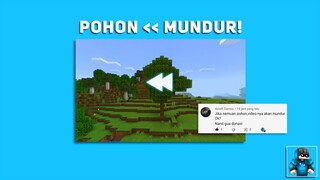 Kalau Nemu Pohon, Videonya Bakal Mundur! | Minecraft