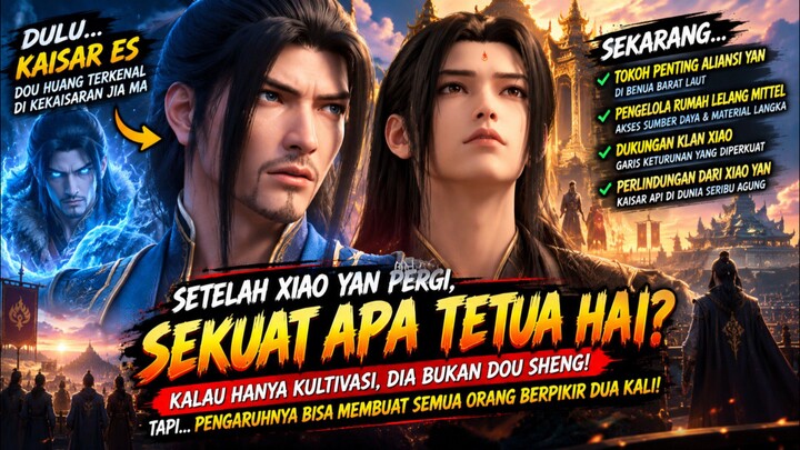 SEKUAT APA TETUA HAI SETELAH XIAO YAN PERGI?! 😱 Bukan Dou Sheng, Tapi Punya Perlindungan Kaisar Api