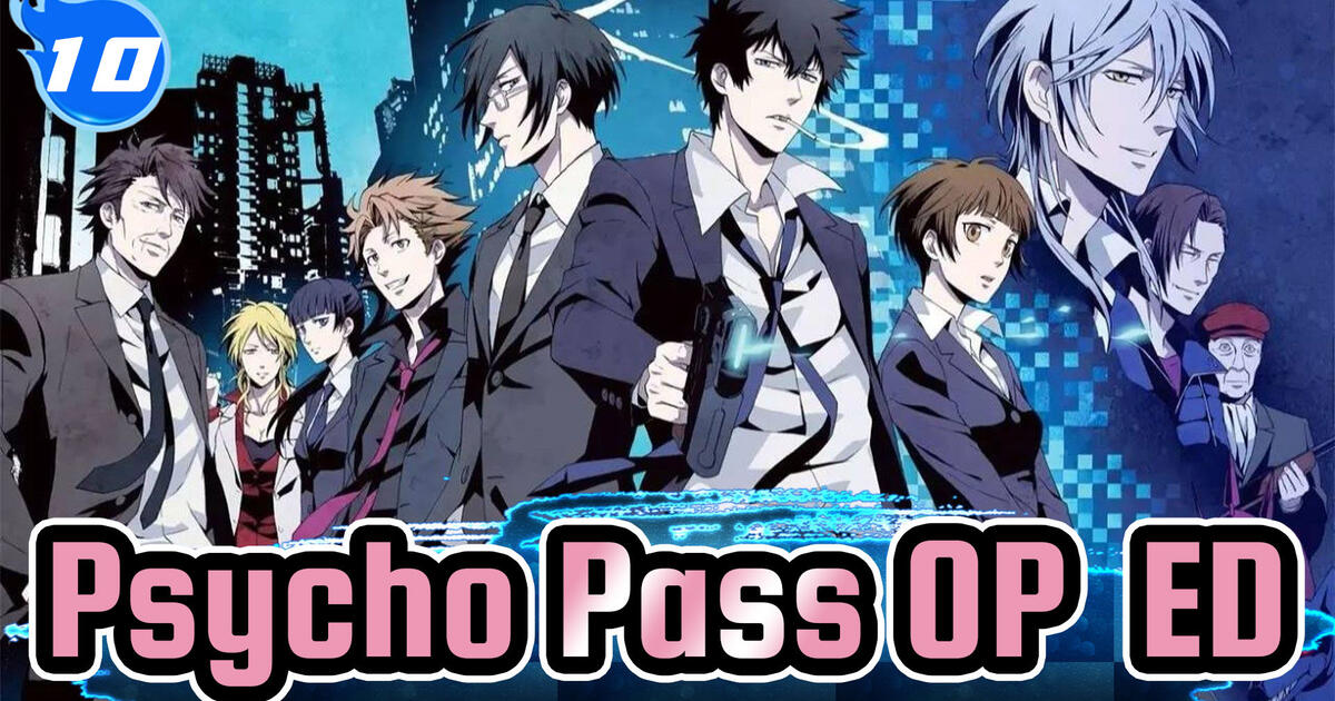 Psycho Pass Op Ed 1080p 10 Bilibili