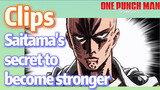 [One-Punch Man]  Clips | Saitama's secret to become stronger
