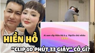 Hiền Hồ và “clip 10 phút 33 giây” có gì mà dân tình ào ạt xin link