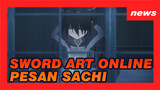 Pesan Sachi Untuk Kirito (Klip) | Sword Art Online