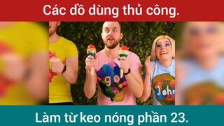 Các đồ dùng thủ công làm từ keo nóng p23