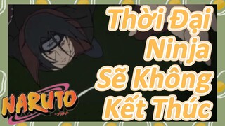 Thời Đại Ninja Sẽ Không Kết Thúc