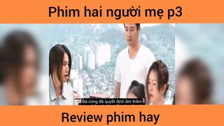 Phim hai người mẹ p3