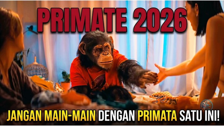 #KompetisiKreasiUnggahan6 PRIMATE (2026) : Evolusi yang Tak Terkendali!