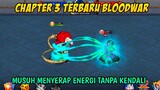 Bloodwar Chapter 3 Musuh Menyerap Energi Dengan Kuat Tapi ke Comeback