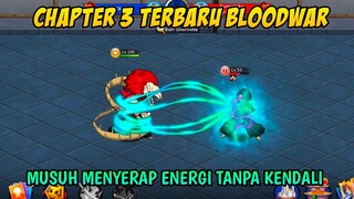 Bloodwar Chapter 3 Musuh Menyerap Energi Dengan Kuat Tapi ke Comeback