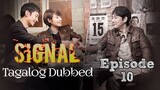 Signal Ep 10 Tagalog Dubbed HD