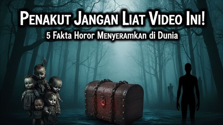 5 Fakta Horor Paling Mengerikan di Dunia yang Jarang Diketahui Manusia!