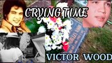 CRYING TIME with LYRICS | VICTOR WOOD feat. Victoria and her MOM with old photos #CRYINGTIME