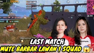 MUTE BARBAR LAWAN 1 SQUAD LAST MATCH || MENEGANGKAN