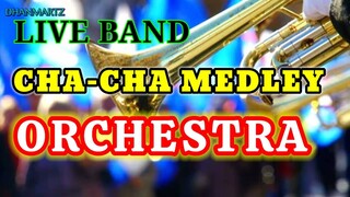 LIVE BAND || CHA-CHA ORCHESTRA MEDLEY