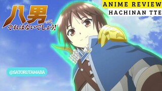 Tidak Dianggap Oleh Keluarganya Sendiri?!!? Review anime Hachinan tte