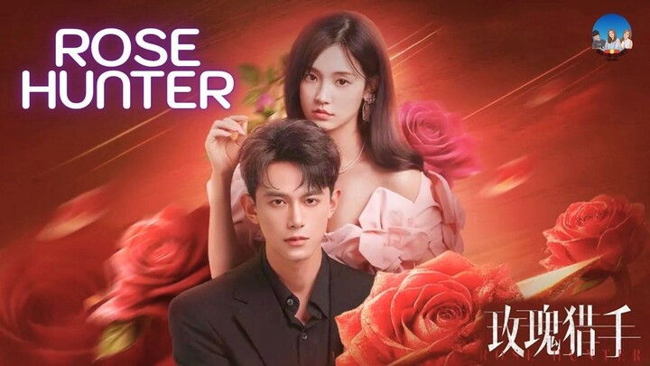 Rose Hunter Ep.3