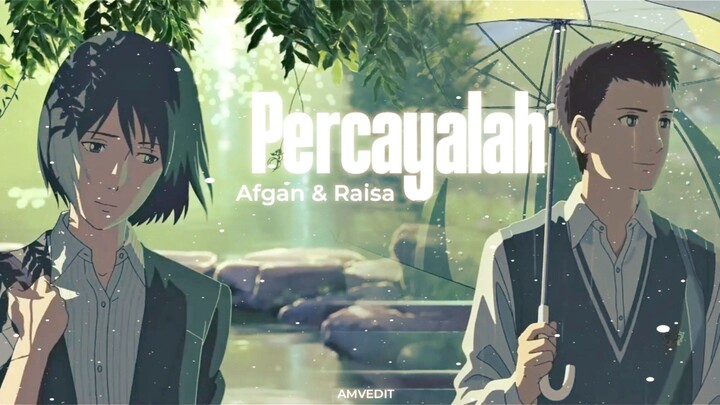 [AMV] Afgan&Raisa - Percayalah/Lyric