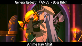 General Esdeath「AMV」- Boss Bitch | hay Nhất