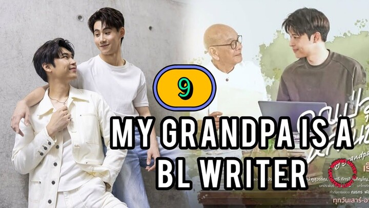 [SATURDAY] MY GRANDPA IS A BL WRITER | EPISODE 9