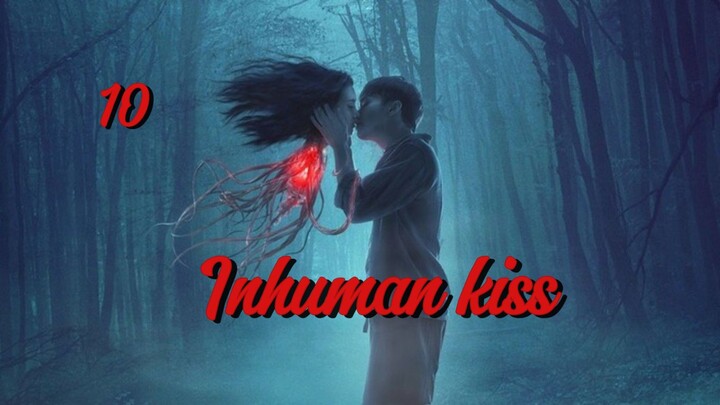 INHUMAN KISS PART 10 : Ternyata Pemburu itu bukan manusia