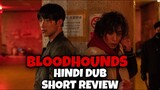 Bloodhounds Season 1 2023 New Hindi Dubbed Series Review | List Available On Youtube Jio Netflix