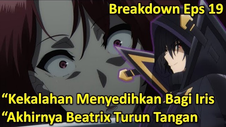 IRIS DIHADAPKAN PADA PUNCAK TERTINGGI KEKUATAN !! | BREAKDOWN EPS 19 KAGE NO JITSURYOKUSHA