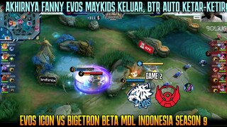 AKKHIRNYA FANNY MAYKIDS KELUAR! GAME 2 EVOS ICON VS BTR BETA MDL ID SEASON 9