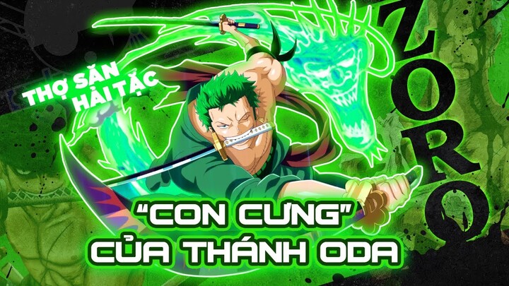 Top Sự Thật Về RORONOA ZORO: Bad Boy Không Cần Cưa Gái Vẫn Đổ Con Cưng Của ODA Tiên Sinh  One Piece